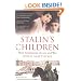 Stalin's Children: Three Generations of Love and War