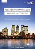 Financial accounting study manual : for exams until August 2015. ACCA F3