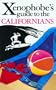 The Xenophobe's Guide to the Californians (Xenophobe's Guides - Oval Books)