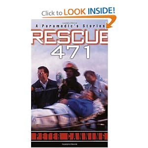 Click here to buy Rescue 471: A Paramedic's Stories by Peter Canning.
