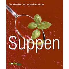 Suppen. Die Klassiker der schnellen K�che
