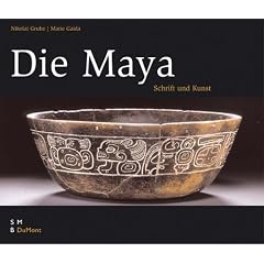 Die Maya. Schrift und Kunst