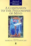 A Companion to the Philosophy of Mind (Blackwell Companions to Philosophy)