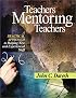 Teachers Mentoring Teachers: A Practical Approach to Helping New and Experienced Staff