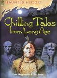 Chilling Tales from Long Ago (Haunted History)