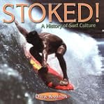 Stoked: History of Surf Culture