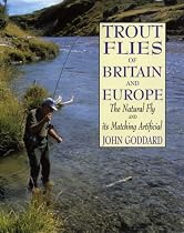 Trout Flies of Britain and Europe: The Natural Fly and Its Matching Artificial