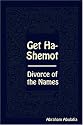 Get Ha-Shemot - Divorce of the Names