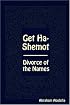 Get Ha-Shemot - Divorce of the Names