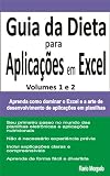 Guia da Dieta para Aplicações em Excel, Volumes 1 e 2 (Portuguese Edition)