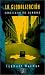 LA Globalizacion: Consecuencias Humanas (Paperback)