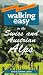 Walking Easy in the Swiss & Austrian Alps (Hiking Guide for Active Adults)
