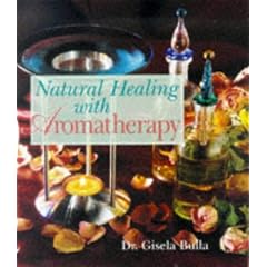 Natural Healing With Aromatherapy (Healthful Alternatives Series)