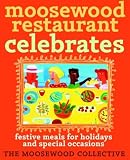 Books : Moosewood Restaurants Celebrates: Festive Meals for Holidays and Special Occasions