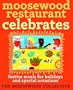 Moosewood Restaurant Celebrates: Festive Meals for Holidays and Special Occasions