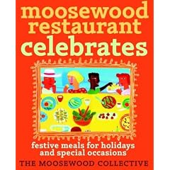 Moosewood Restaurant Celebrates: Festive Meals for Holidays and Special Occasions