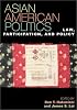 Asian American Politics: Law, Participation, and Policy (Spectrum Series)