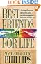 Best Friends for Life:  An Extraordinary New Approach to Dating, Courtship and Marriage--for Parents and their Teens