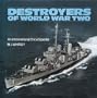 Destroyers of World War Two: An International Encyclopedia