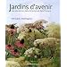 Jardins d'avenir : Les plantations dans le temps et dans l'espace