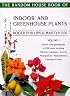 The Random House Book of Indoor and Greenhouse Plants Vol. 1