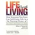 Life Worth Living: How Someone You Love Can Still Enjoy Life in a Nursing Home - The Eden Alternative in Action