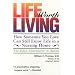 Life Worth Living: How Someone You Love Can Still Enjoy Life in a Nursing Home - The Eden Alternative in Action