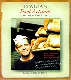 Italian Food Artisans: Traditions and Recipes