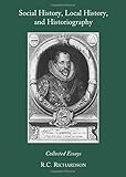 Social history, local history, and historiography : collected essays