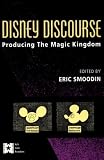 Disney Discourse: Producing the Magic Kingdom (Afi Film Readers)