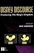 Disney Discourse: Producing the Magic Kingdom (Afi Film Readers)