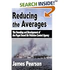 Click here to buy Reducing the Averages: The Founding and Development of the Puget Sound Air Pollution Control Agency by  James Pearson.