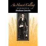 An Honest Calling: The Law Practice of Abraham Lincoln book cover