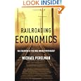 Railroading Economics: The Creation of the Free Market Mythology by Michael Perelman