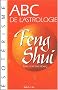 ABC de l'astrologie du Feng Shui