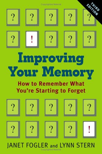 Improving Your Memory: How to Remember What You're Starting to Forget