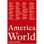 America and the World: Debating the New Shape of International Politics