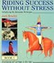 Riding Success Without Stress: Book 1