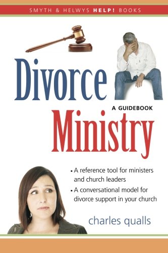 Divorce Ministry: A Guidebook (Smyth & Helwys HELP! Books)