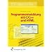 Programmentwicklung mit C/C++ und HTML. Lehr-/Fachbuch