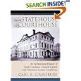From Statehouse to Courthouse : An Architectural History of South Carolina's Colonial Capitol and Charleston County... by  Carl R. Lounsbury