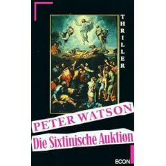 Die Sixtinische Auktion. Thriller. ( ECON Belletristik).