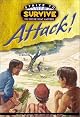 Attack (Dennis, Jeanne Gowen. Strive to Survive.)