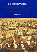 The British Museum Maritime History of Britain and Ireland: c.400 - 2001 (None)