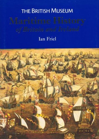 The British Museum Maritime History of Britain and Ireland: c.400 - 2001 (None)