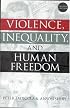 Violence, Inequality, and Human Freedom