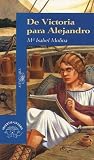 De Victoria Para Alejandro/from Victoria to Alejandro (Spanish Edition)