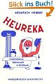Heureka! Unterhaltsame Mathematik in 95 R�tseln. Mit ausf�hrlichen L�sungen