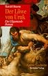 Der L�we von Uruk. Ein Gilgamesch- Roman