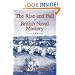 The Rise And Fall of British Naval Mastery